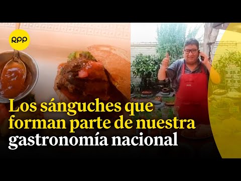 Cucho La Rosa y los sánguches que forman parte de la gastronomía peruana