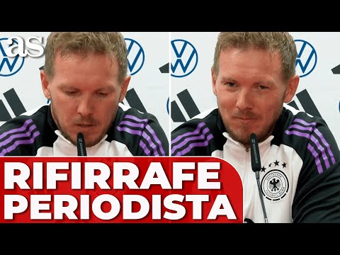 NAGELSMANN REACCIONA AGRESIVO contra un PERIODISTA por su puesto de SELECCIONADOR