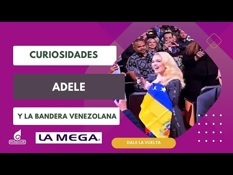 Adele carga la bandera venezolana - Dale La Vuelta | (06.11)