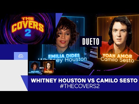 TheCovers 2 / Dueto Witney Houston vs Camilo Sesto / Mega