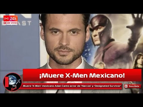 Muere ‘X-Men’ mexicano Adan Canto actor de ‘Narcos’ y ‘Designated Survivor’