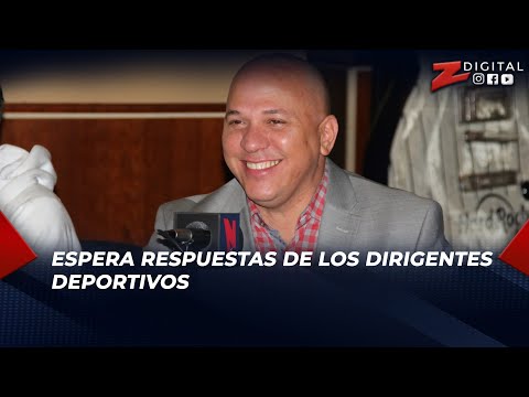 Tenchy Rodríguez espera respuestas de los dirigentes deportivos