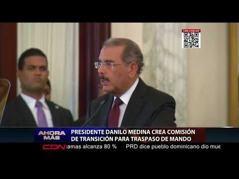 Presidente Medina crea Comisión de Transición Gubernamental