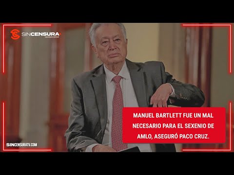 #ManuelBartlett  fue un MAL NECESARIO para el sexenio de #AMLO, aseguró #PacoCruz