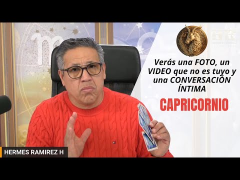 CAPRICORNIO: Tienes que ser FUERTE. Verás una FOTO, un VIDEO que no es tuyo y su CONVERSACIÓN ÍNTIMA