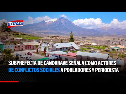 Subprefecta de Candarave señala como actores de conflictos sociales a pobladores y periodista