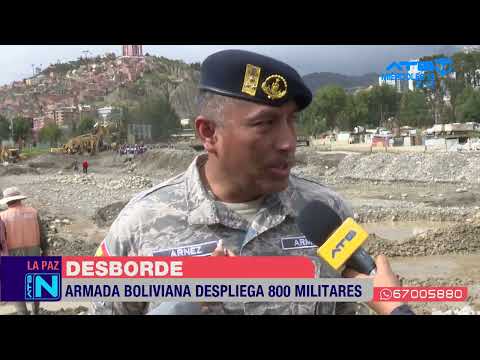 Fuerzas Armadas desplegaron 800 militares para limpieza y armado de gaviones en La Paz