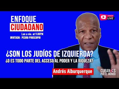 #EnVivo | #EnfoqueCiudadano Andrés Alburquerque: ¿Son los judíos de izquierda?