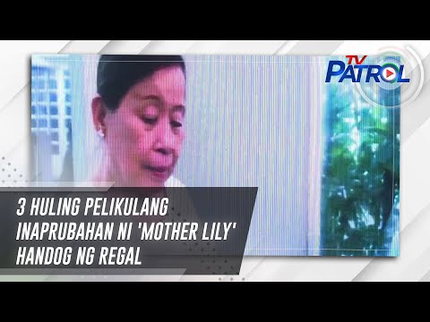 3 huling pelikulang inaprubahan ni 'Mother Lily' handog ng Regal