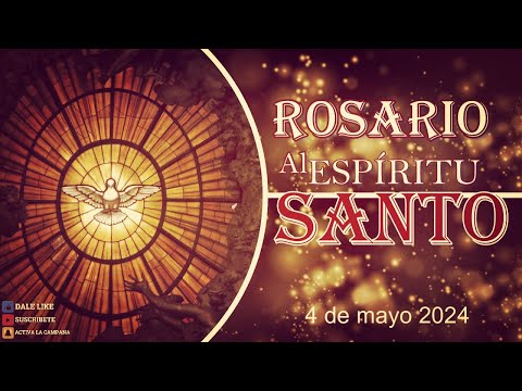 Rosario al Espíritu Santo 4 de mayo 2024