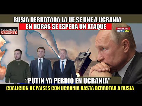 ULTIMO MINUTO! Putin ya PERDIO la GUERRA de UCRANIA COALICION de paises van por RUSIA