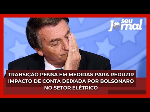 Transição pensa em medidas para reduzir impacto de conta deixada por Bolsonaro no setor elétrico