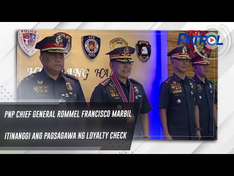 PNP Chief General Rommel Francisco Marbil itinanggi ang pagsagawa ng loyalty check | TV Patrol
