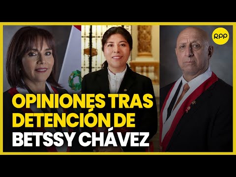 Sobre Betssy Chávez: Espero que recapacite y entregue las pruebas