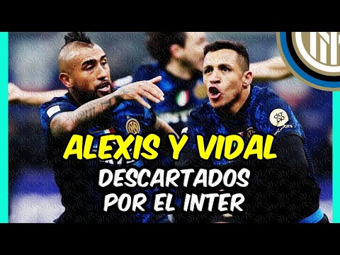 ALEXIS SÁNCHEZ y ARTURO VIDAL DESCARTADOS! El INTER buscará una REVOLUCIÓN!