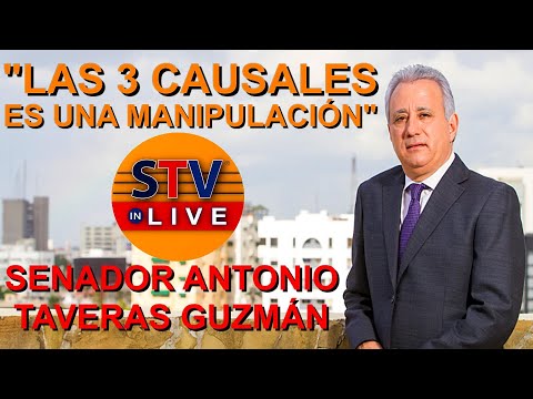 Las 3 CAUSALES es una MANIPULACIÓN | Senador Antonio Taveras Guzmán | Periodista Salvador Holguín