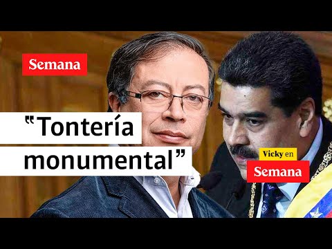 Comprarle gas a Venezuela es una tontería monumental: le dicen a Gustavo Petro | Vicky en Semana