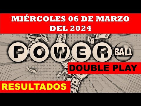 RESULTADO POWERBALL DOUBLE PLAY DEL MIÉRCOLES 06 DE MARZO DEL 2024 /LOTERÍA DE ESTADOS UNIDOS/