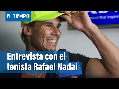 Rafael Nadal se confiesa en entrevista con EL TIEMPO: ‘No le tengo miedo al futuro fuera del tenis’