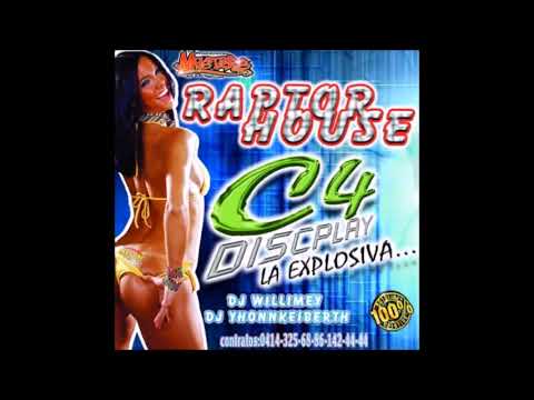 Mix de Raptor  House Nuevo dj willimeyc4discplay la Explosiva