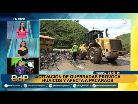 Huaral: Activación de quebradas provoca huaicos y afecta a Pacaraos