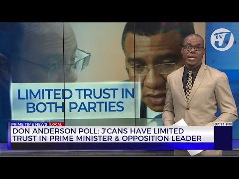 Don Anderson Poll: Jamaicans Have Limited Trust in Prime Minister & Opposition Leader | TVJ News