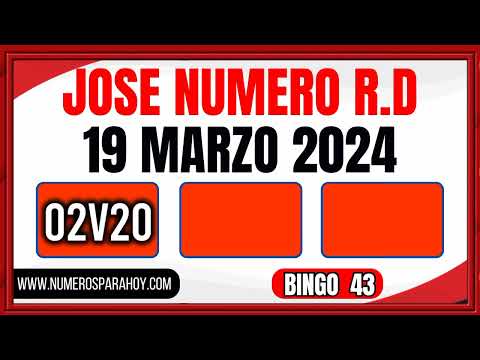 NÚMEROS DE HOY 19 DE MARZO DE 2024 - JOSÉ NÚMERO RD