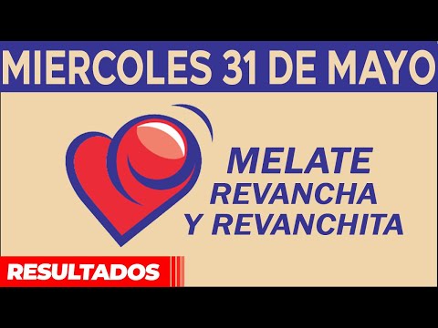 Resultado del sorteo de Melate, Revancha y Revanchita del Miércoles 31 de Mayo de del 2023.