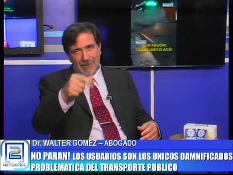 WALTER GOMEZ, ABOGADO.#COLECTIVOS NO PARAN! LOS USUARIOS SON LOS ÚNICOS DAMNIFICADOS