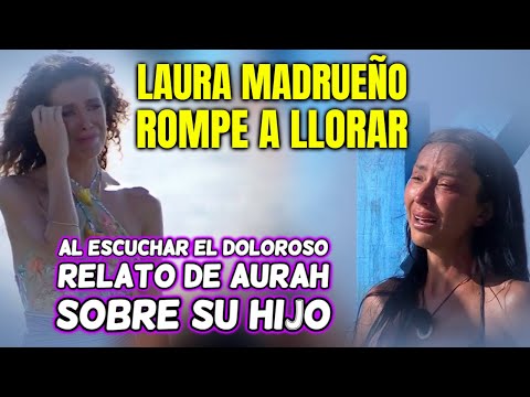 Laura Madrueño ROMPE a LLORAR como NUNCA en SUPERVIVIENTES al ESCUCHAR el RELATO de AURAH RUIZ