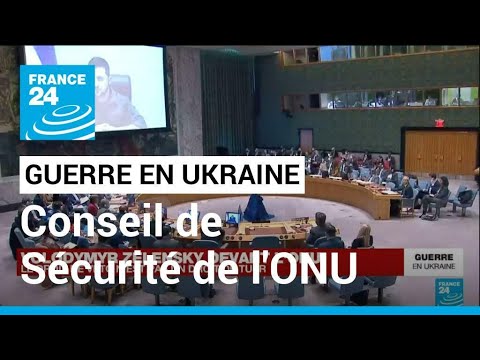 Replay : l'intégralité du Conseil de sécurité de l'ONU, en présence de Volodymyr Zelensky