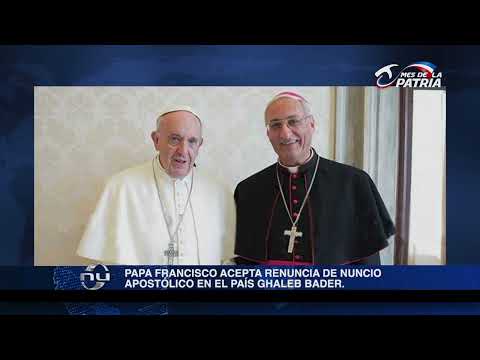 Papa Francisco acepta renuncia de nuncio apostólico en el país Ghaleb Bader