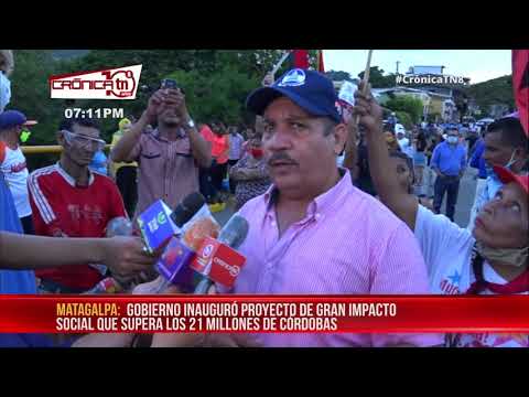 Se inaugura obra de más de 20 millones de córdobas en Matagalpa - Nicaragua