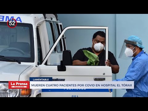 Noticiero: Mueren cuatro pacientes por COVID en Hospital de El Tórax
