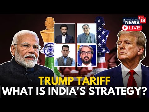 LIVE | Trump India Tariff War | Trump Modi Tariff | Will India Be Spared From Trump Tariff | N18G