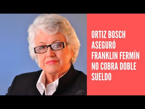 Milagros Ortiz Bosch asegura Franklin García Fermín no cobra un doble salario ilegal