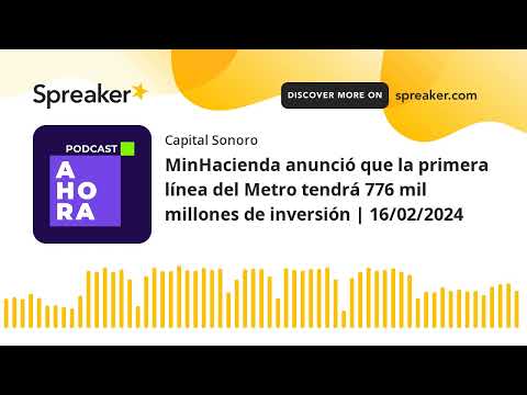 MinHacienda anunció que la primera línea del Metro tendrá 776 mil millones de inversión | 16/02/2024