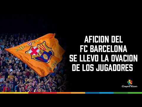 La afición del FC Barcelona se llevo la ovación de los jugadores