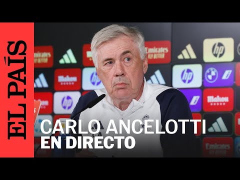 DIRECTO | Rueda de prensa de Carlo Ancelotti | EL PAÍS