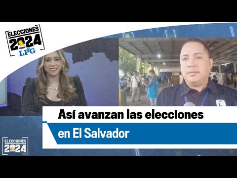 Así avanzan elecciones en El Salvador
