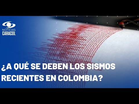 “Es muy normal que ocurran”: experto habló sobre temblores recientes que han sacudido a Colombia