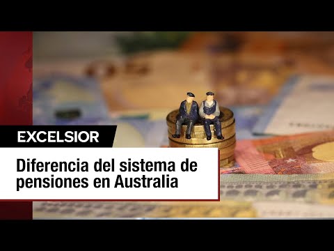 Sistema de pensiones en Australia y la realidad económica de México
