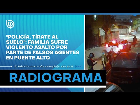 Policía, tírate al suelo: familia sufre violento asalto por parte de falsos agentes en Puente Alto
