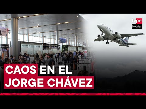 Demora de vuelos en Aeropuerto Internacional Jorge Chávez afecta a decenas de pasajeros