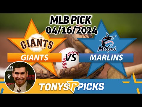 San Francisco Giants vs. Miami Marlins 4/16/2024 FREE MLB Picks and Predictions on MLB Betting Tips