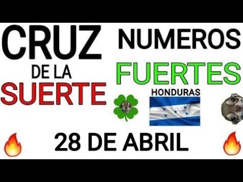 Cruz de la suerte y numeros ganadores para hoy 28 de Abril para Honduras