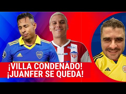 ¡Sebastián Villa Condenado y Juan Fernando Quintero se Queda en Junior! |Juan Felipe Cadavid