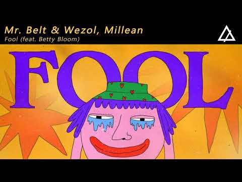 Mr. Belt & Wezol, Millean - Fool (feat. Betty Bloom) [Extended Mix]