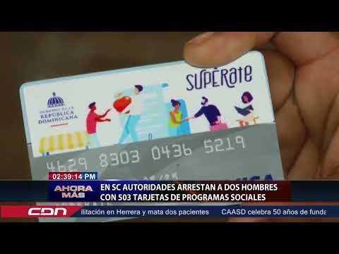 En SC autoridades arrestan a dos hombres con 503 tarjetas de programas sociales