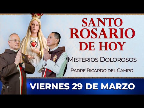 Santo Rosario de Hoy | Viernes 29 de Marzo - Misterios Dolorosos #rosario #santorosario